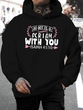 Men's Black Hoodie with DO NOT BE AFRAID GOD IS with YOU Bible Verse - Isaiah 41