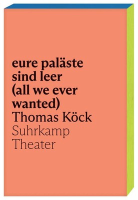 eure paläste sind leer (all we ever wanted) eine missa in cantu Thomas Köck Buch
