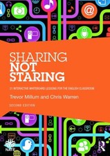 Sharing Not Staring : 21 Interactive Whiteboard Lessons for the E