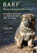 BARF Bio Artgerechtes Rohes Futter fur Welpen und trachtige Hundinnen...