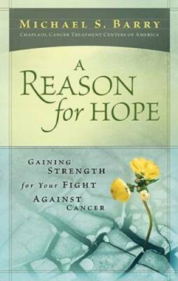 A Reason For Hope: Gaining Strength for Your Fight Against Cancer - GOOD