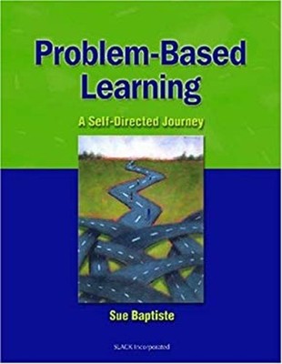 Problem-Based Learning : A Self-Directed Journey Paperback Sue Ba