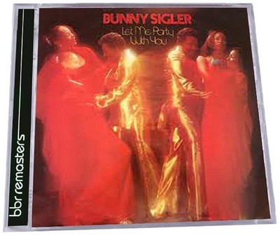 BUNNY SIGLER - LET ME PARTY WITH YOU  CD NEU