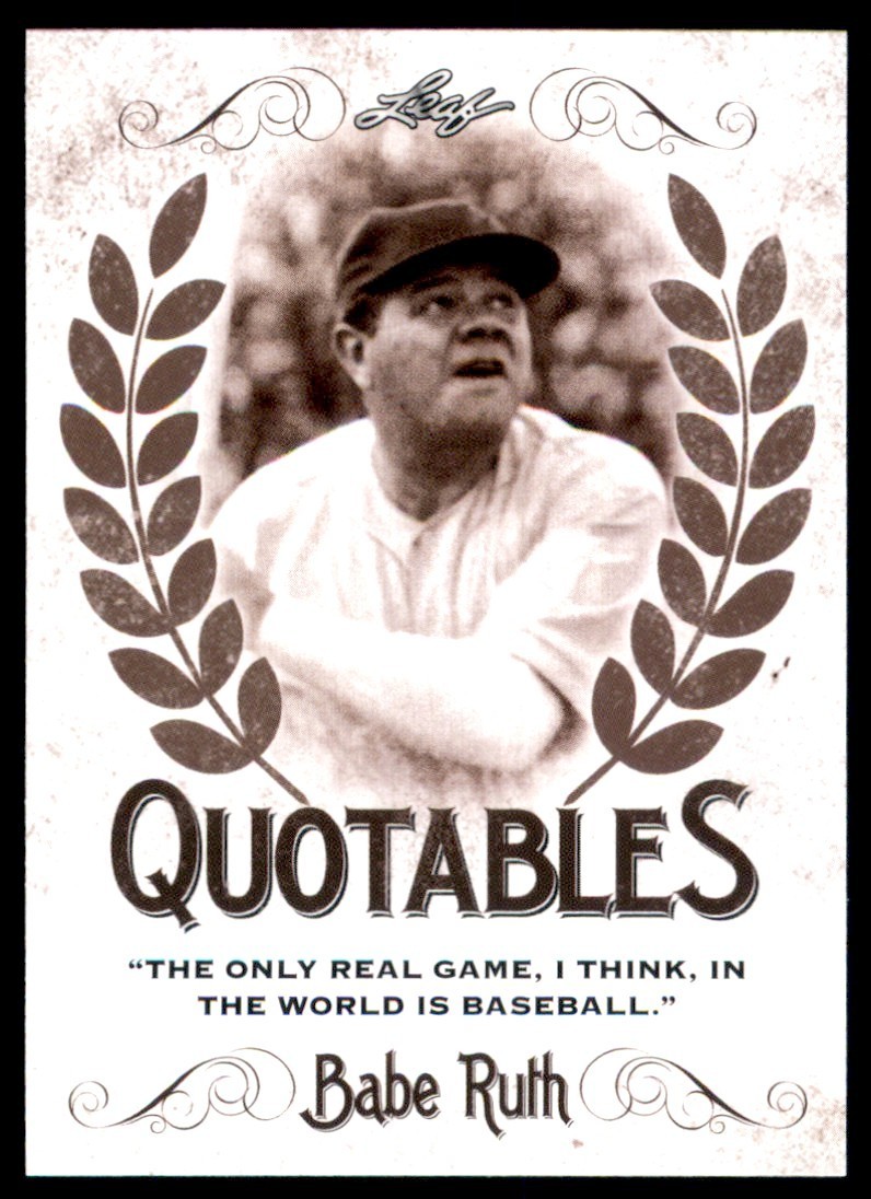 2016 Leaf Babe Ruth Collection #Q-01 Babe Ruth Quotables
