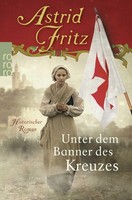 Unter Dem Banner Des Kreuzes: Historischer Roman