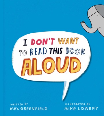 Max Greenfield | I Don't Want to Read This Book Aloud | Buch | Englisch (2023)