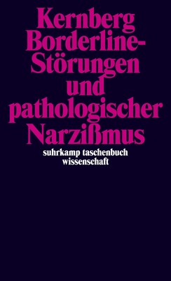 Otto F. Kernberg Borderline-Störungen und pathologischer Narzißmus