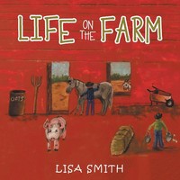 Lisa Smith | Life On The Farm | Taschenbuch | Englisch (2018) | Authorhouse