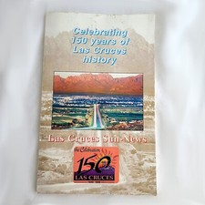 Celebrating 150 Years of Las Cruces History (1999, SC) Sun News Special Ed Book