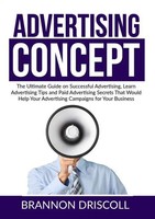 The Advertising Concept Brannon Driscoll Taschenbuch Kartoniert / Broschiert