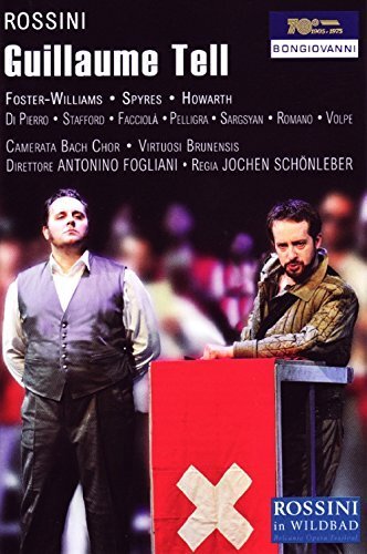 Rossini: Guillaume Tell (DVD) Michael Spyres Judith Howarth Antonino Fogliani