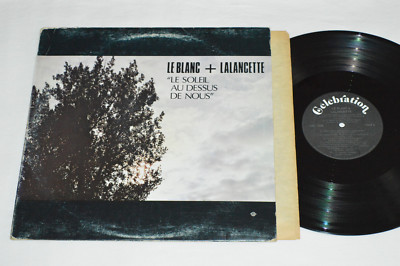 LE BLANC + LALANCETTE Le Soleil Au Dessus de Nous LP 1976 Celebration Canada Pop