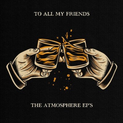 Atmosphere   To All My Friends, Blood Makes The Blade Holy 2xLP - NEW - Sealed