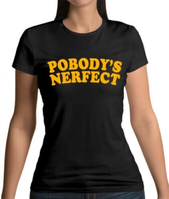 Pobody's Nerfect - Damen - Gut Ort - TV - Ventilator - Merch - Zitat