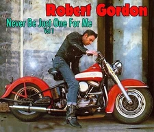 ROBERT GORDON-VOL. 1 "NEVER BE JUST ONE FOR ME" 5 CD