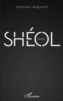 ShéOl StéPhane Magarelli Taschenbuch 68 S. FranzöSisch 2022 Editions L'Harmattan