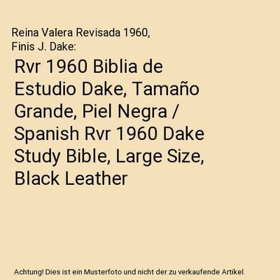 Rvr 1960 Biblia de Estudio Dake, Tamaño Grande, Piel Negra / Spanish Rvr 1960 D