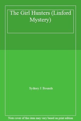 The Girl Hunters (Linford Mystery),Sydney J. Bounds