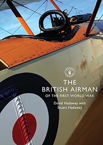 The British Airman of the First World War (Shire Library)-David
