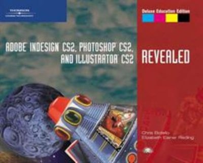 Adobe Indesign CS2, Photoshop CS2, and Illustrator CS2, Revealed,