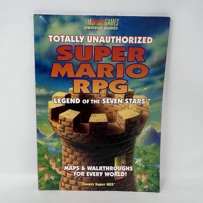 Totally Unauthorized Super Mario RPG: Legend of the Seven Stars (Brady Games)