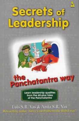Secrets of Leadership the Panchatantra Way, Learn Leadership Qualities from the
