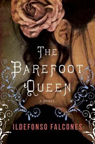 The Barefoot Queen by Ildefonso Falcones: Used
