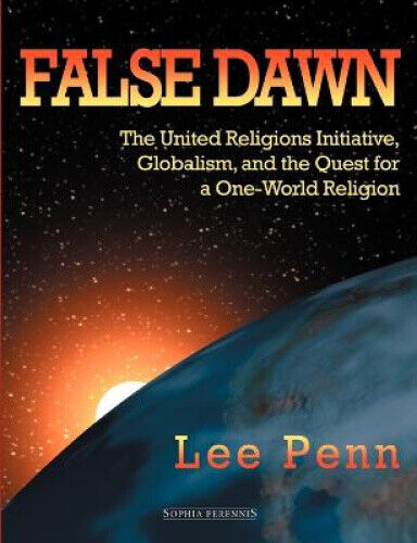 Thumbnail - False Dawn: The United Religions Initiative, Globalism, And The Quest