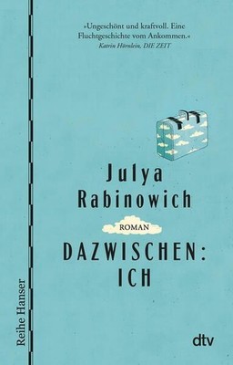 Dazwischen: Ich (Madina-Reihe, Band 1) Roman Rabinowich, Julya: