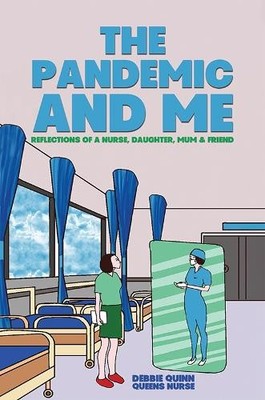 Debbie Quinn The Pandemic and Me (Paperback)