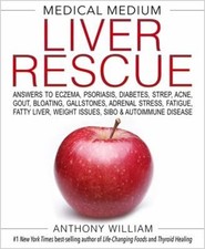 Medical Medium Liver Rescue : Answers to Ecze...