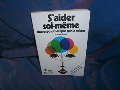S'AIDER SOI MEME. Une psychothérapie ..., Auger, Lucien