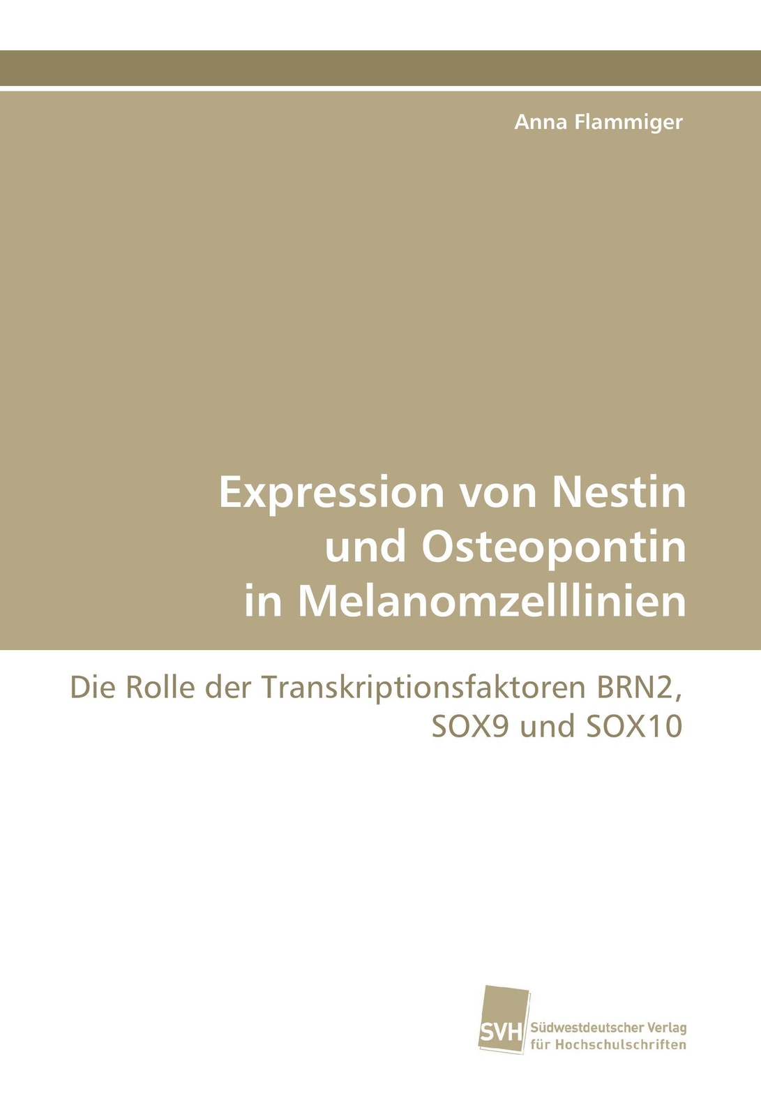 Anna Flammiger | Expression Von Nestin Und Osteopontin In