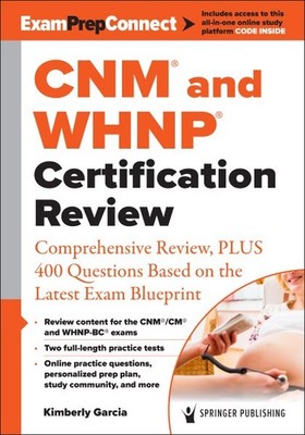 Cnm and Whnp Certification Review : Comprehensive Review, Plus 400 Questions ...