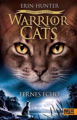 Warrior Cats Staffel 4/02. Zeichen der Sterne. Fernes Echo Erin Hunter Buch 2014