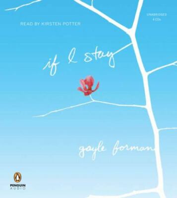 If I Stay Ser.: If I Stay by Gayle Forman (2009, Compact Disc, Unabridged editio