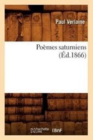 PoèMes Saturniens (ÉD.1866) Verlaine P