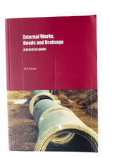 External Works, Roads and Drainage: A Practical Guide - Pitman, Phil
