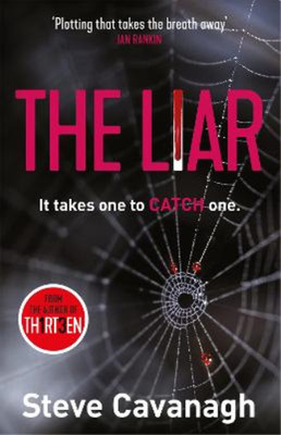 The Liar: It takes one to catch one. (Eddie Flynn), Cavanagh, Steve, Used; Very 