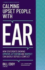 Calming Upset People with Ear, Bill Eddy,  Paperba