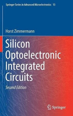 Silicon Optoelectronic Integrated Circuits by Horst Zimmermann (English) Hardcov