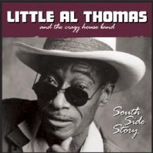 Little Al Thomas And The Crazy House Band - South Side Story