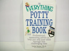 Everything®: The Everything Potty Training Book : Professional, Reassuring Advic