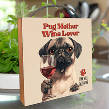 Pug Sign dog mother wine lover shelf sitter wood metal hanging mom gift bar art