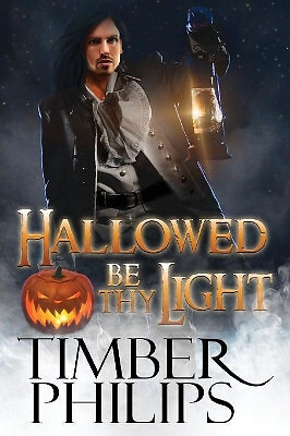 Hallowed Be Thy Light By Timber Philips - New Copy - 9781950222186