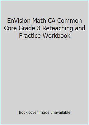 EnVision Math CA Common Core Grade 3 Reteaching and Practice Workbook ...