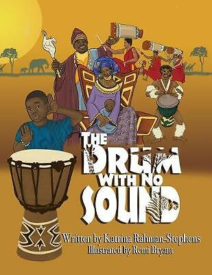 The Drum With No Sound by Katrina Rahman-Stephens (Paperback, 2018)