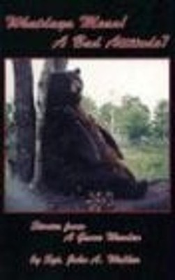 Whatdaya Mean! a Bad Attitude? Paperback John A. Walker
