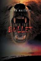 Sean Maitner | Into The Bullet | Taschenbuch | Englisch (2012) | Xlibris