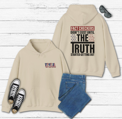 Fact Checkers Didn't Exist Until The Truth Started Getting Out Unisex Hoodie
